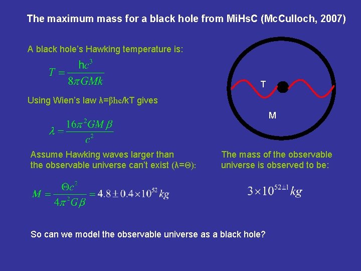 The maximum mass for a black hole from Mi. Hs. C (Mc. Culloch, 2007)