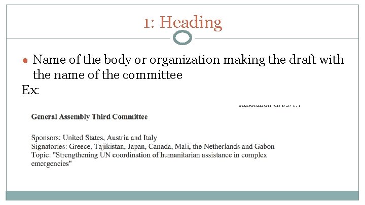 1: Heading ● Name of the body or organization making the draft with the