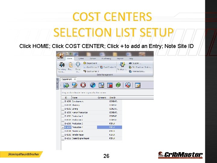 COST CENTERS SELECTION LIST SETUP Click HOME; Click COST CENTER; Click + to add