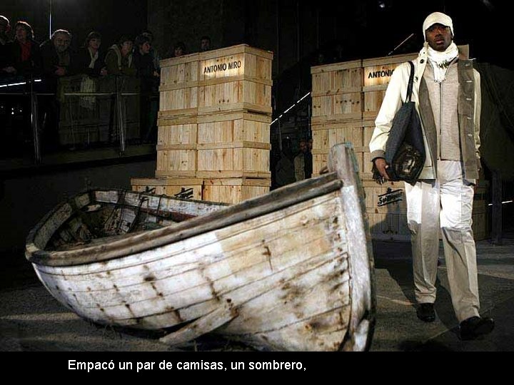 Empacó un par de camisas, un sombrero, 