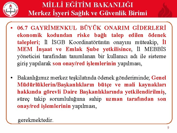 MİLLİ EĞİTİM BAKANLIĞI Merkez İşyeri Sağlık ve Güvenlik Birimi • 06. 7 GAYRİMENKUL BÜYÜK