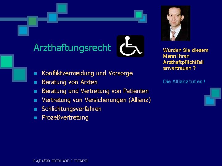 Arzthaftungsrecht n n n Konfliktvermeidung und Vorsorge Beratung von Ärzten Beratung und Vertretung von