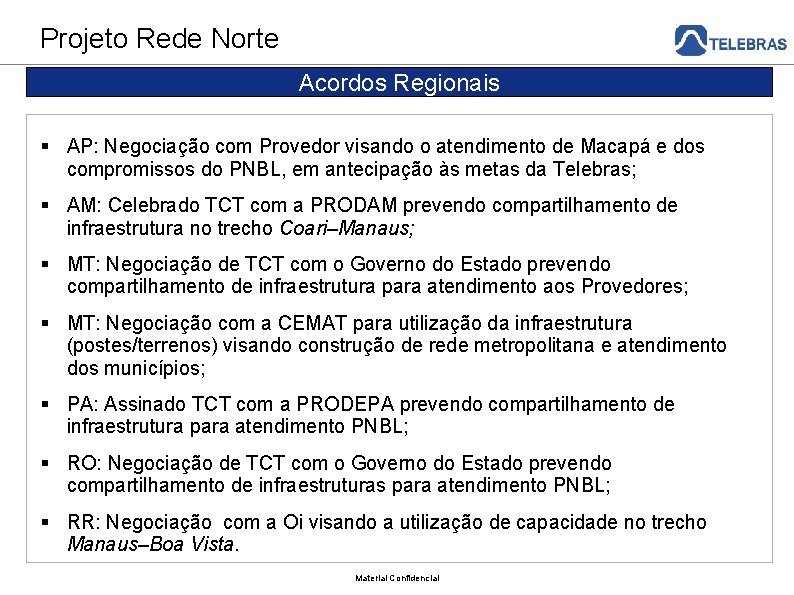 Projeto Rede Norte Acordos Regionais AP: Negociação com Provedor visando o atendimento de Macapá