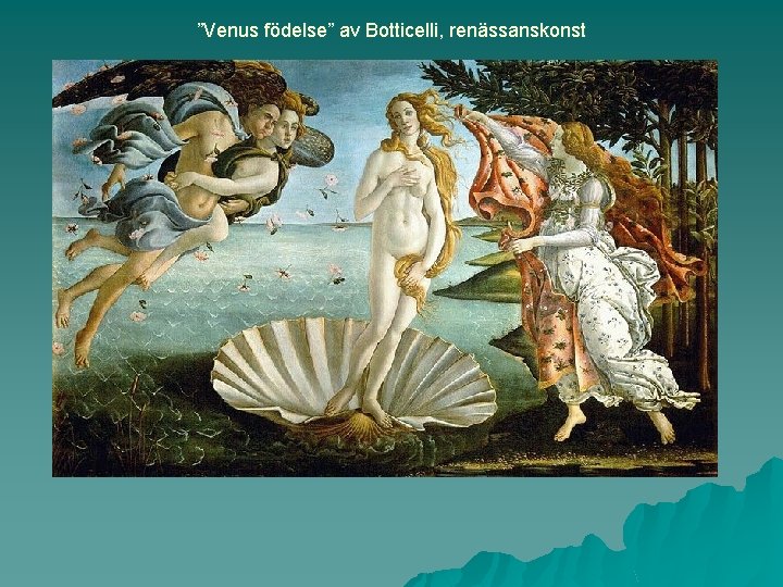 ”Venus födelse” av Botticelli, renässanskonst 