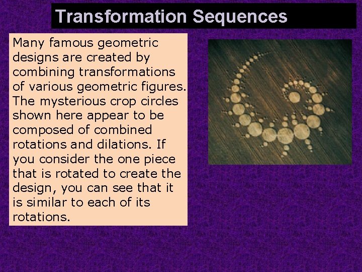 Identifying Combined Transformations Transformation Sequences Many famous geometric designs are created by combining transformations