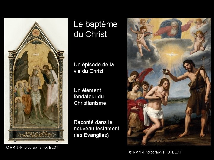 Le baptême du Christ Un épisode de la vie du Christ Un élément fondateur