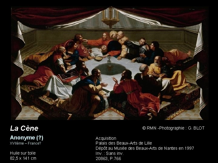 La Cène Anonyme (? ) XVIIème – France? Huile sur toile 82, 5 x