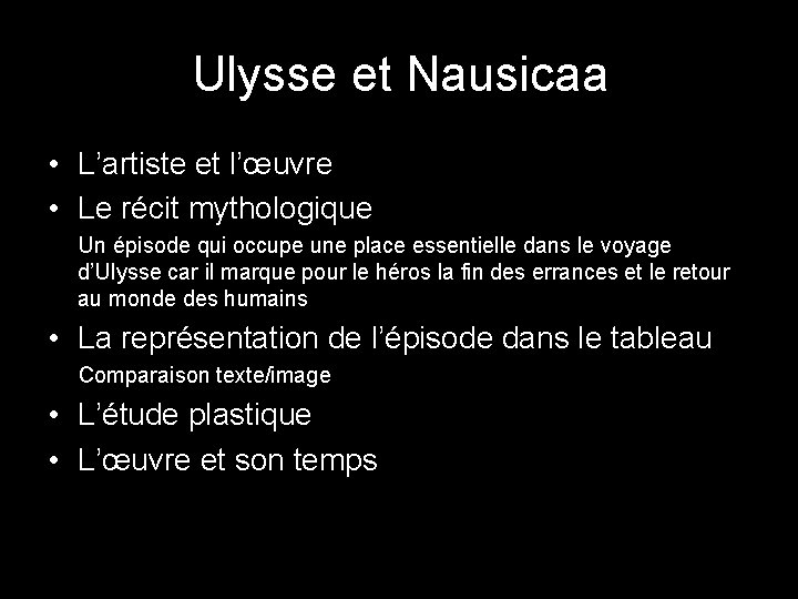Ulysse et Nausicaa • L’artiste et l’œuvre • Le récit mythologique Un épisode qui