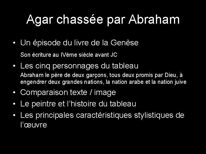 Agar chassée par Abraham • Un épisode du livre de la Genèse Son écriture