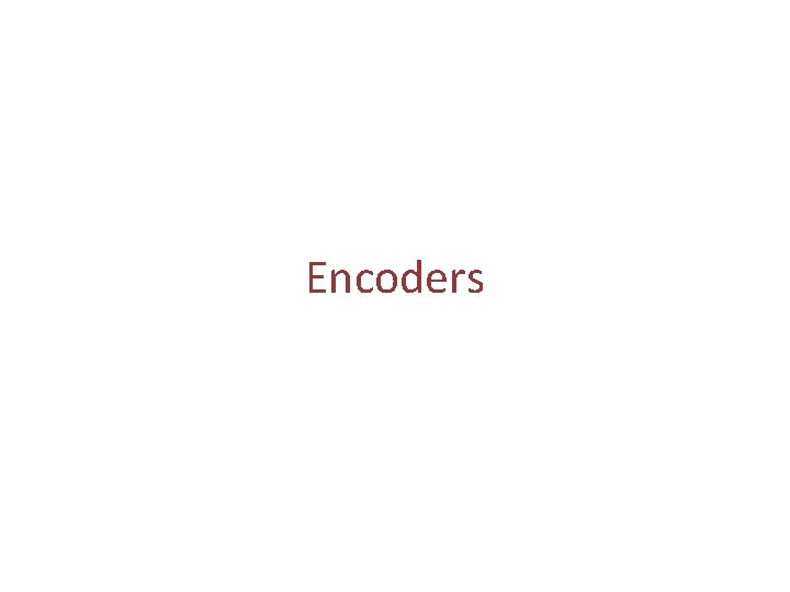 Encoders Encoders