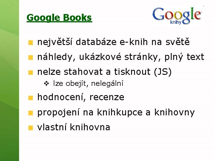 Google Books největší databáze e-knih na světě náhledy, ukázkové stránky, plný text nelze stahovat