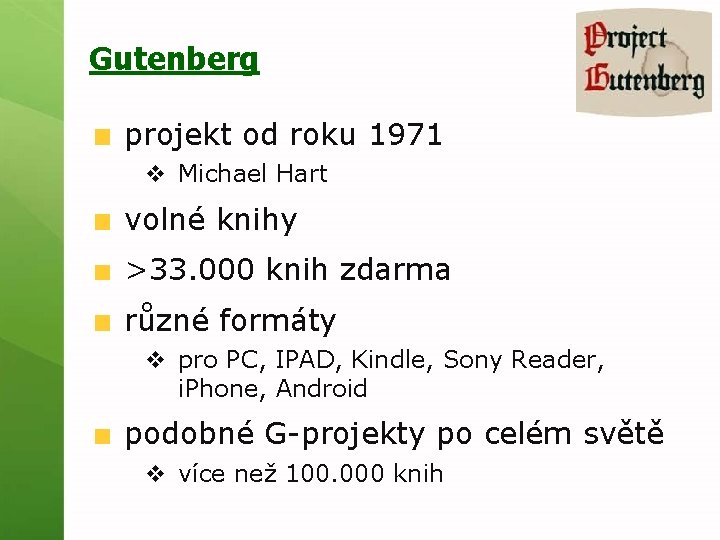 Gutenberg projekt od roku 1971 v Michael Hart volné knihy >33. 000 knih zdarma