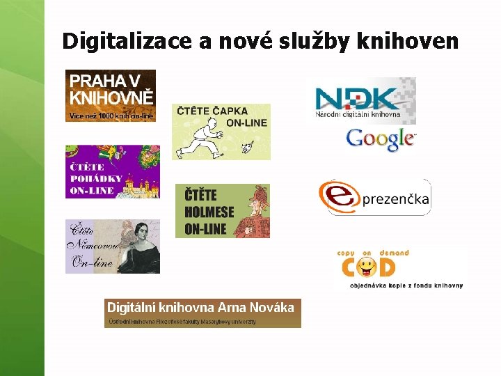 Digitalizace a nové služby knihoven 