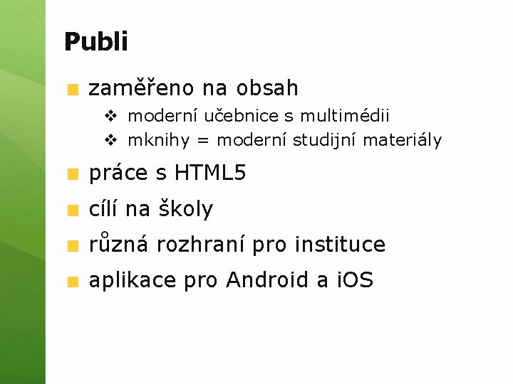 Publi zaměřeno na obsah v moderní učebnice s multimédii v mknihy = moderní studijní