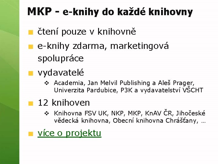 MKP - e-knihy do každé knihovny čtení pouze v knihovně e-knihy zdarma, marketingová spolupráce