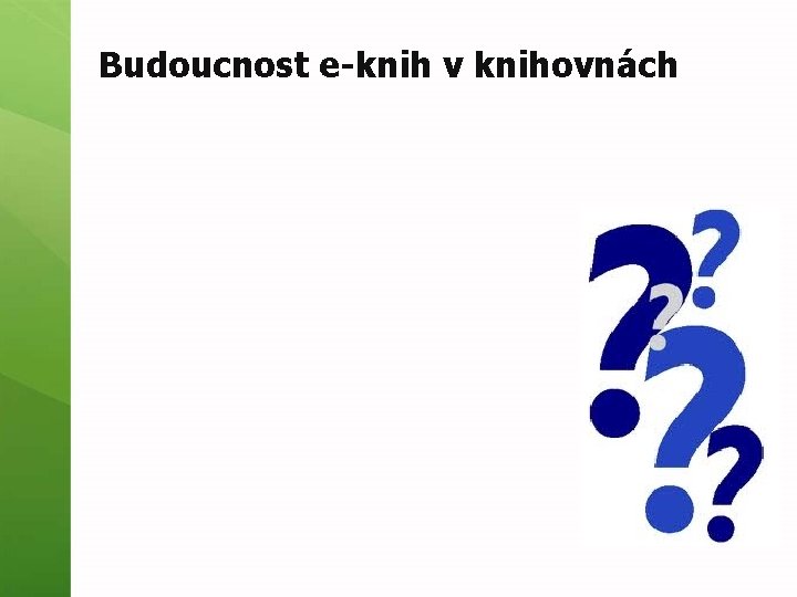 Budoucnost e-knih v knihovnách 