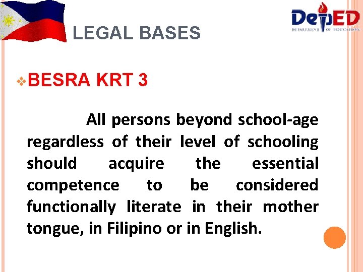 LEGAL BASES v. BESRA KRT 3 All persons beyond school-age regardless of their level