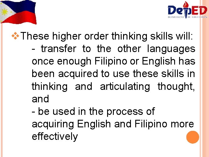 v. These higher order thinking skills will: - transfer to the other languages once