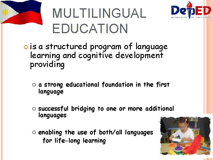 MULTILINGUAL EDUCATION is a structured program of language learning and cognitive development providing ¡