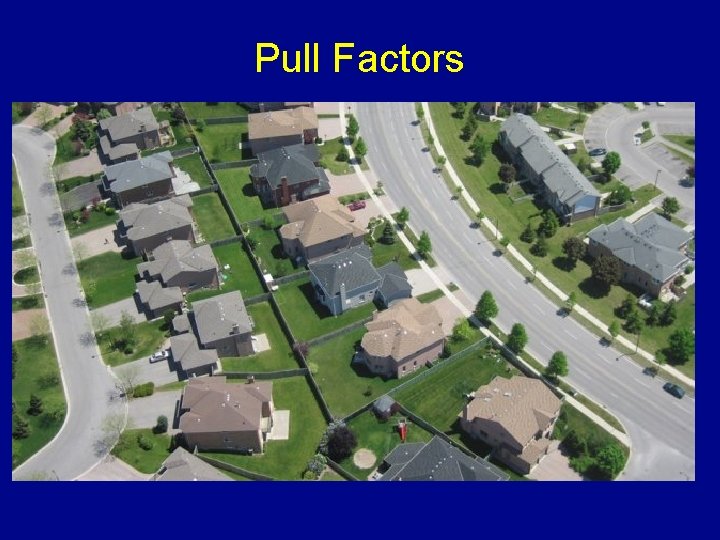 Pull Factors 