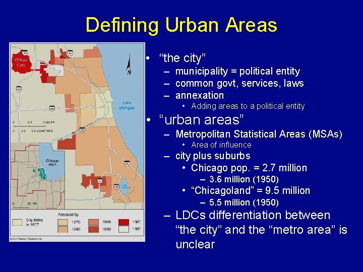 Defining Urban Areas • “the city” – municipality = political entity – common govt,