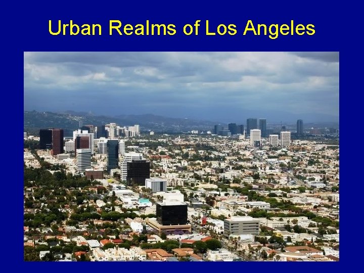 Urban Realms of Los Angeles 