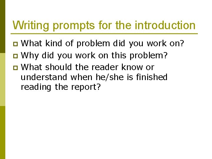 Writing prompts for the introduction What kind of problem did you work on? p