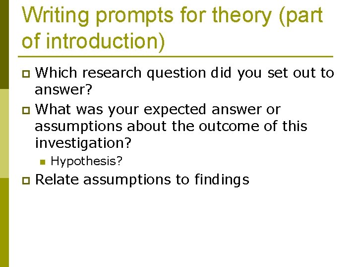 Writing prompts for theory (part of introduction) Which research question did you set out