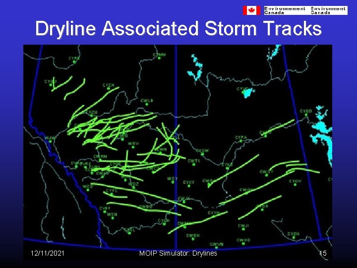 Dryline Associated Storm Tracks 12/11/2021 MOIP Simulator: Drylines 15 