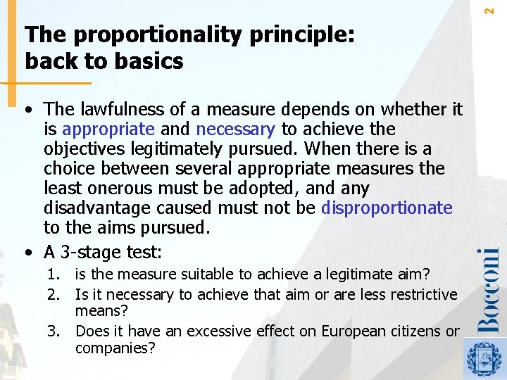 2 The proportionality principle: back to basics • The lawfulness of a measure depends 2 The proportionality principle: back to basics • The lawfulness of a measure depends