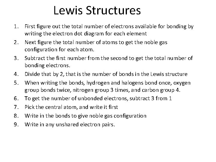 Lewis Structures 1. First figure out the total number of electrons available for bonding