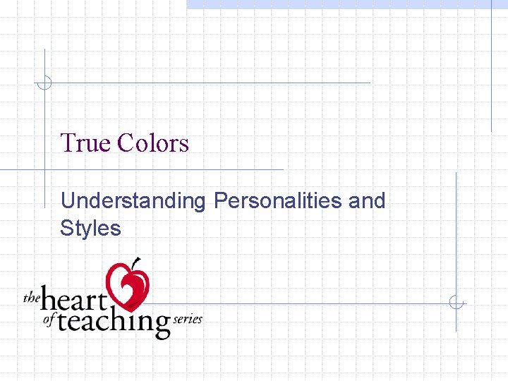 True Colors Understanding Personalities and Styles 