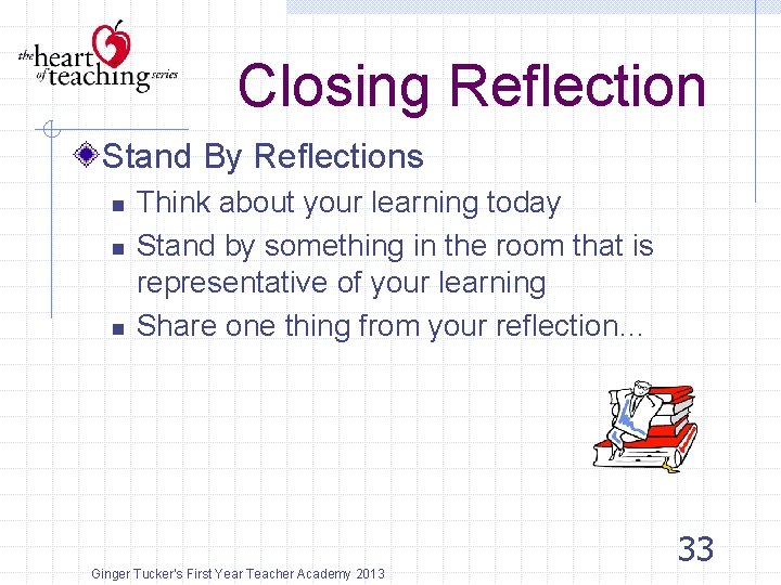 Closing Reflection Stand By Reflections n n n Think about your learning today Stand