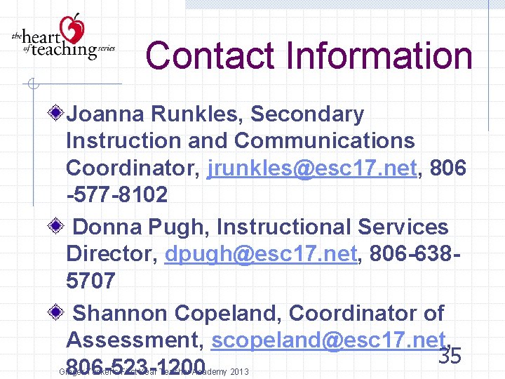 Contact Information Joanna Runkles, Secondary Instruction and Communications Coordinator, jrunkles@esc 17. net, 806 -577