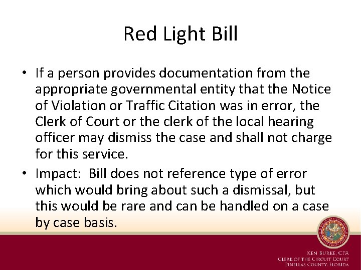 Red Light Bill • If a person provides documentation from the appropriate governmental entity