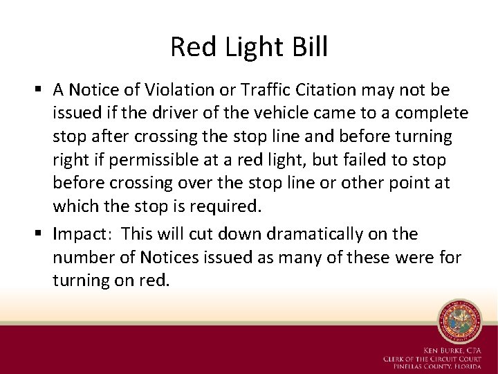 Red Light Bill § A Notice of Violation or Traffic Citation may not be