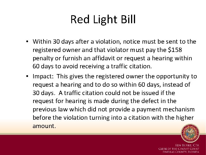 Red Light Bill • Within 30 days after a violation, notice must be sent