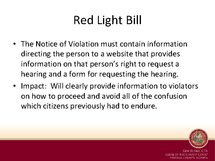 Red Light Bill • The Notice of Violation must contain information directing the person