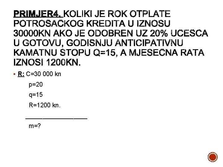 § R: C=30 000 kn p=20 q=15 R=1200 kn. _________ m=? 