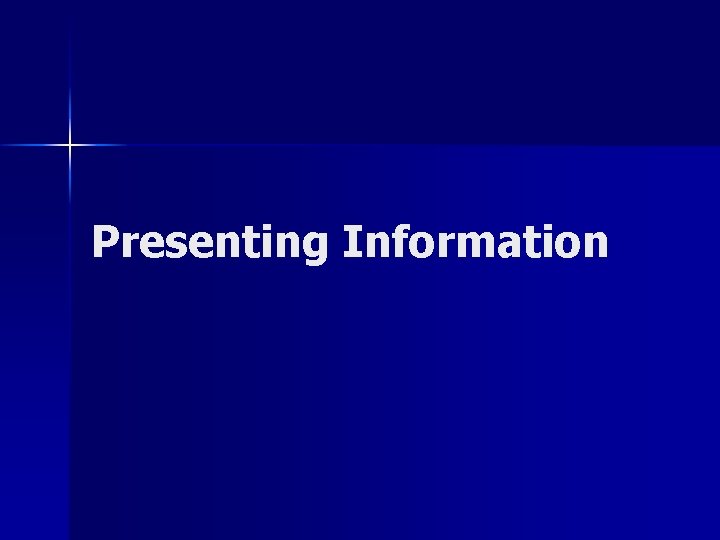 Presenting Information 