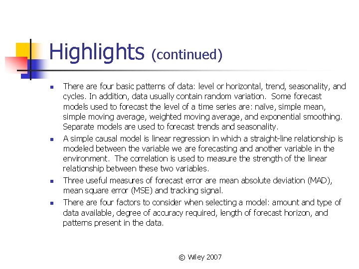 Highlights n n (continued) There are four basic patterns of data: level or horizontal,
