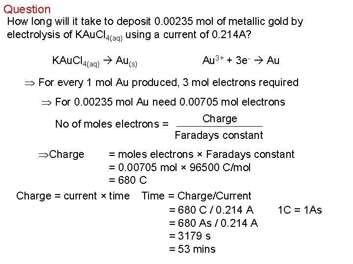 Question How long will it take to deposit 0. 00235 mol of metallic gold