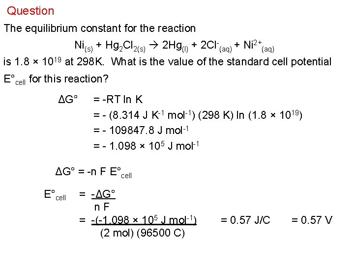 Question The equilibrium constant for the reaction Ni(s) + Hg 2 Cl 2(s) 2