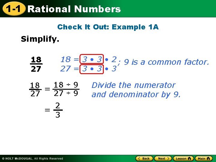 1 -1 Rational Numbers Check It Out: Example 1 A Simplify. 18 = 3