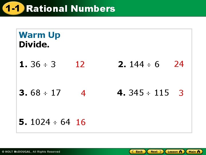1 -1 Rational Numbers Warm Up Divide. 1. 36 3 3. 68 17 12