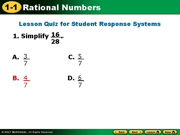 1 -1 Rational Numbers Lesson Quiz for Student Response Systems 1. Simplify 16. 28