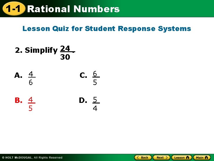1 -1 Rational Numbers Lesson Quiz for Student Response Systems 2. Simplify 24. 30