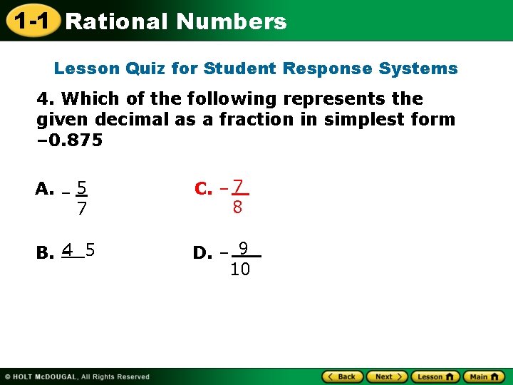 1 -1 Rational Numbers Lesson Quiz for Student Response Systems 4. Which of the