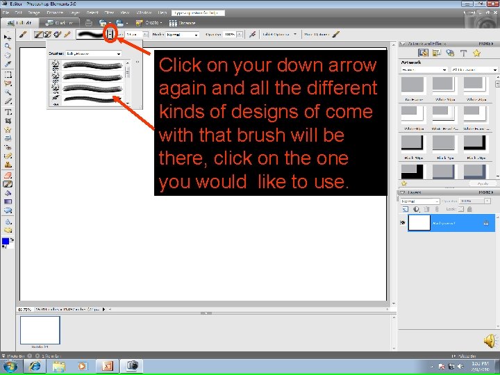 Click on your down arrow again and all the different kinds of designs of