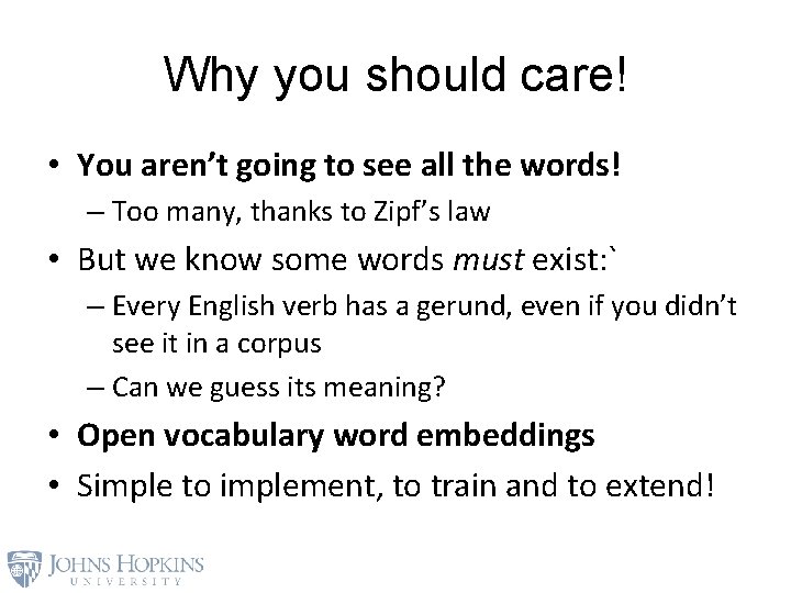 Why you should care! • You aren’t going to see all the words! –